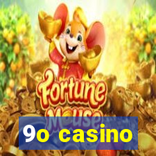 9o casino